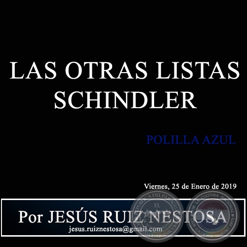 LAS OTRAS LISTAS SCHINDLER - POLILLA AZUL - Por JESÚS RUIZ NESTOSA - Viernes, 25 de Enero de 2019